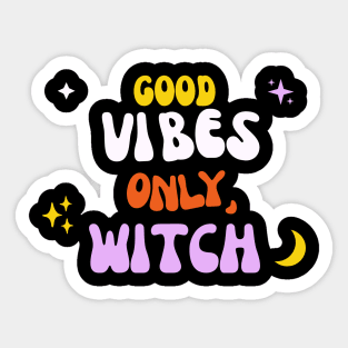 Good Vibes Only, Witch Sticker